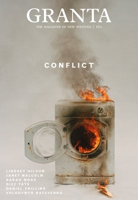Granta 160: Conflict by Rausing, Sigrid