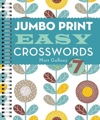 Jumbo Print Easy Crosswords #7 by Gaffney, Matt