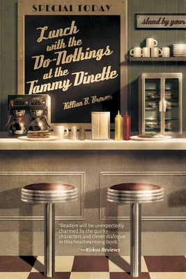 Lunch with the Do-Nothings at the Tammy Dinette by B, Brewer Killian