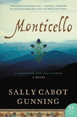 Monticello: A Daughter and Her Father; A Novel Paperback William Morrow & Company