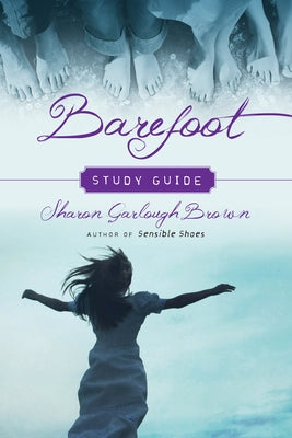Barefoot Study Guide by Brown, Sharon Garlough