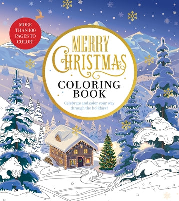 Merry Christmas Coloring Book: Celebrate and Color Your Way Through the Holidays by Editors of Chartwell Books