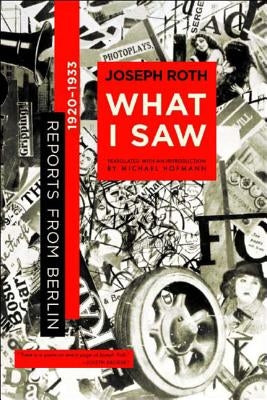 What I Saw: Reports from Berlin 1920-1933 Paperback W. W. Norton & Company