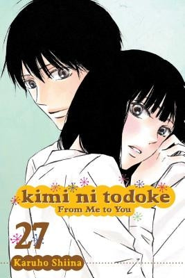 Kimi Ni Todoke: From Me to You, Vol. 27, 27 by Shiina, Karuho