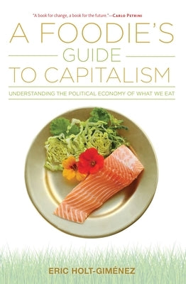 A Foodie's Guide to Capitalism Paperback Monthly Review Press