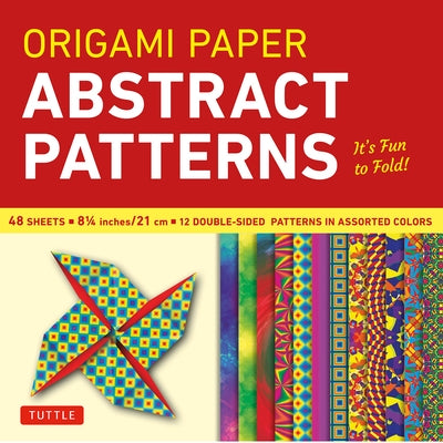 Origami Paper - Abstract Patterns - 8 1/4 - 48 Sheets: Tuttle Origami Paper: Large Origami Sheets Printed with 12 Different Designs: Instructions for by Tuttle Studio