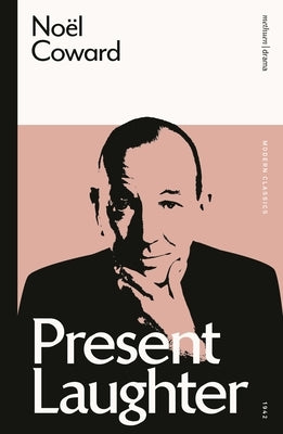 Present Laughter by Coward, Noël