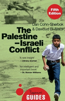 The Palestine-Israeli Conflict: A Beginner's Guide Paperback ONEWorld Publications