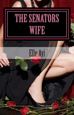 The Senators Wife Paperback Createspace Independent Publishing Platform