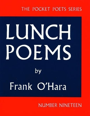 Lunch Poems by O'Hara, Frank