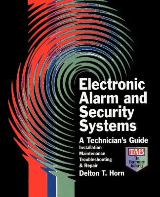 Electronic Alarm and Security Systems by Horn, Delton T.