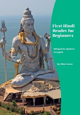 First Hindi Reader for Beginners: Bilingual for Speakers of English by Kumar, Abbas