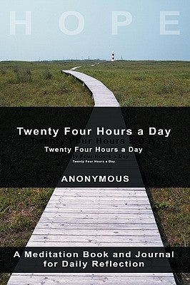 Twenty-Four Hours A Day by Anonymous