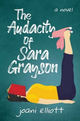 The Audacity of Sara Grayson Paperback Post Hill Press
