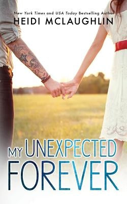 My Unexpected Forever Paperback Books by Heidi McLaughlin