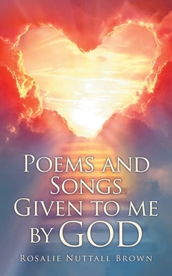 Poems and Songs Given to me by God Paperback Covenant Books