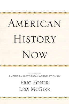American History Now by Foner, Eric