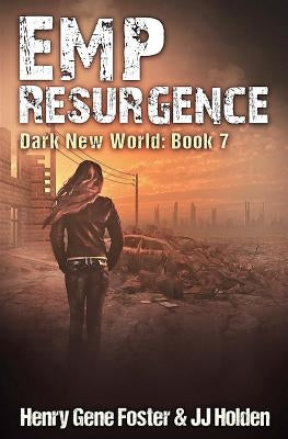 EMP Resurgence (Dark New World, Book 7) - An EMP Survival Story Paperback Createspace Independent Publishing Platform