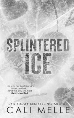 Splintered Ice by Melle, Cali