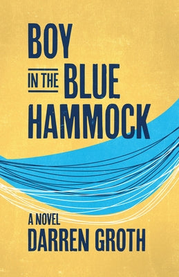Boy in the Blue Hammock Paperback Nightwood Editions