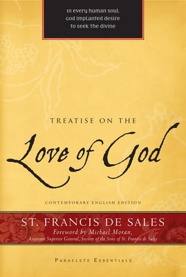 Treatise on the Love of God Paperback Paraclete Press (MA)