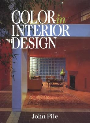 Color in Interior Design CL by Pile, John