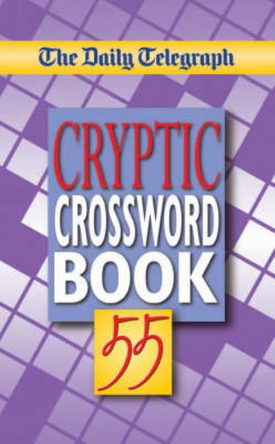 Daily Telegraph Cryptic Crossword Book 55 by Telegraph Group Limited