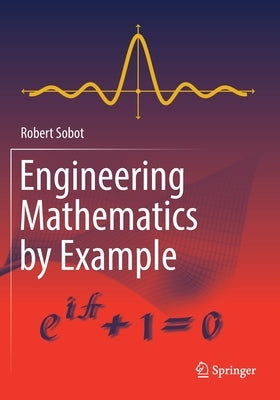 Engineering Mathematics by Example by Sobot, Robert