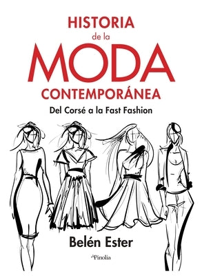 Historia de la Moda Contemporánea by Ester, Belen