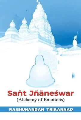 San&#775;t Jña&#772;nes&#769;war by Trikannad, Raghunandan