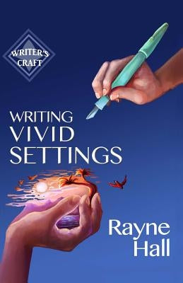 Writing Vivid Settings by Hall, Rayne