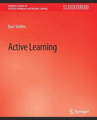 Active Learning by Settles, Burr