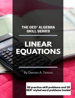 The GED Algebra Series: Linear Equations Paperback Independently Published