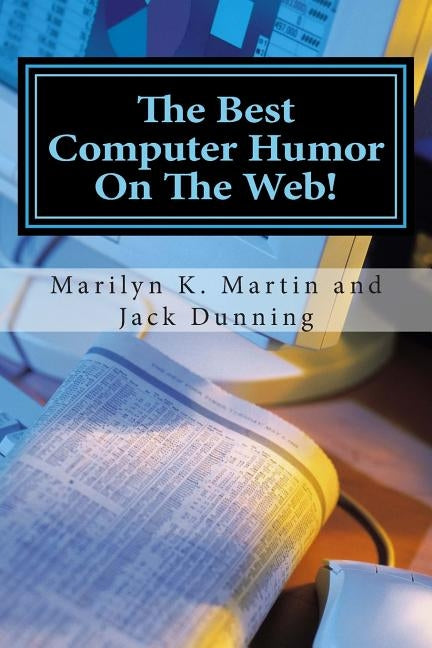 The Best Computer Humor On The Web!: A Four Book Collection of Anecdotes and Jokes Paperback Createspace Independent Publishing Platform