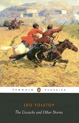 The Cossacks and Other Stories Paperback Penguin Group