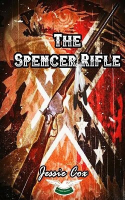 The Spencer Rifle Paperback Createspace Independent Publishing Platform