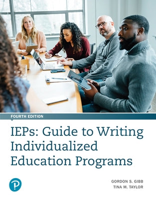 IEPs: Guide to Writing Individualized Education Programs by Gibb, Gordon