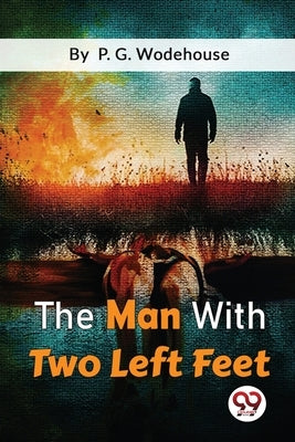 The Man With Two Left Feet Paperback Double 9 Booksllp