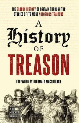 A History of Treason by National Archives