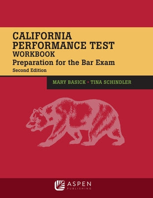 California Performance Test Workbook: Preparation for the Bar Exam by Basick, Mary