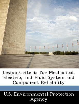 Design Criteria for Mechanical, Electric, and Fluid System and Component Reliability Paperback Bibliogov