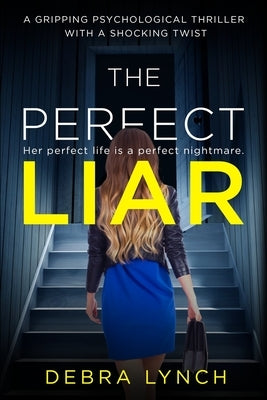 The Perfect Liar: A gripping psychological thriller with a shocking twist Paperback Independently Published