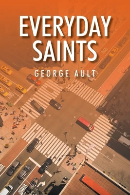 Everyday Saints Paperback Christian Faith Publishing, Inc