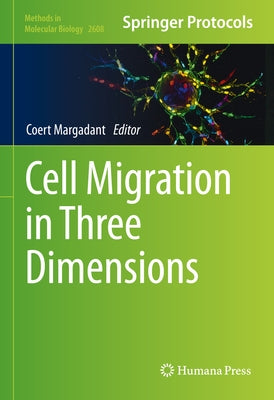 Cell Migration in Three Dimensions by Margadant, Coert