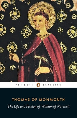 The Life and Passion of William of Norwich Paperback Penguin Group