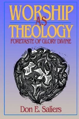 Worship as Theology Paperback Abingdon Press