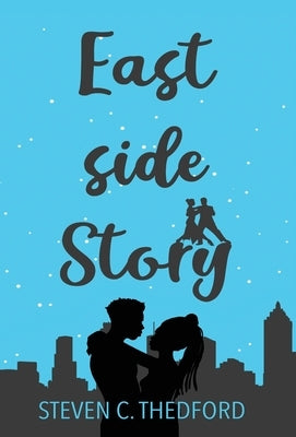 Eastside Story by Thedford, Steven