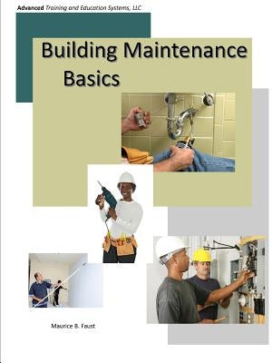 Building Maintenance Basics by Faust, Maurice