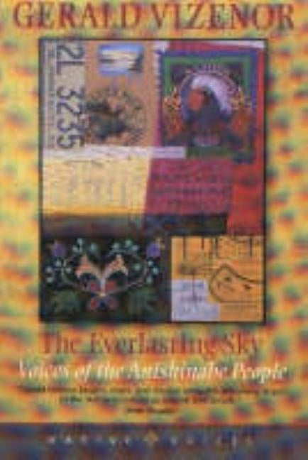 The Everlasting Sky: Voices of the Anishinabe People by Vizenor, Gerald