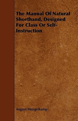 The Manual Of Natural Shorthand, Designed For Class Or Self-Instruction Paperback Karig Press